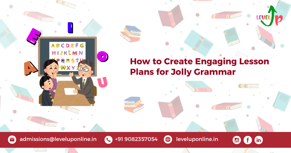 How to Create Engaging Lesson Plans for Jolly Grammar