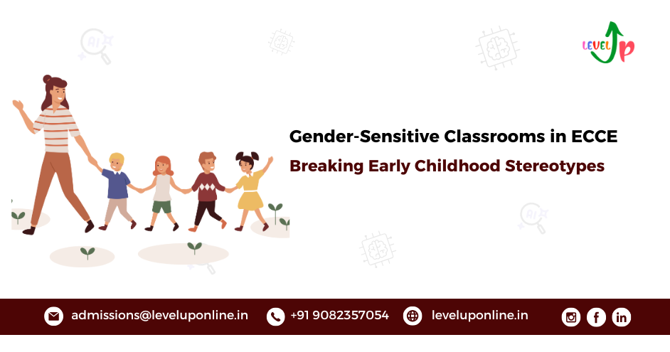 Gender-Sensitive Classrooms: Breaking Stereotypes in Early Years