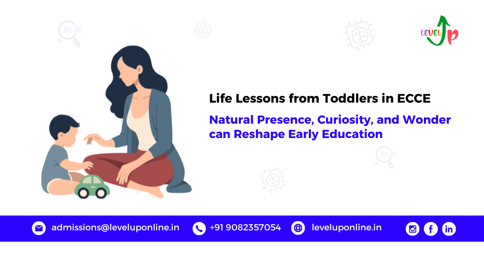 What Toddlers Teach Us: Lessons in Presence, Curiosity, and Wonder