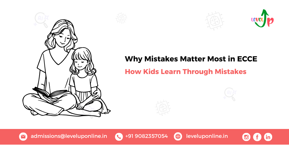 Why ‘Mistakes’ Are the Most Important Part of Learning in ECCE