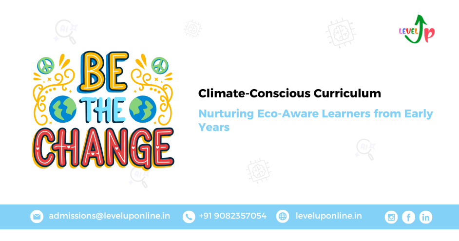 Climate-Conscious Curriculum in ECCE: Teaching for Tomorrow