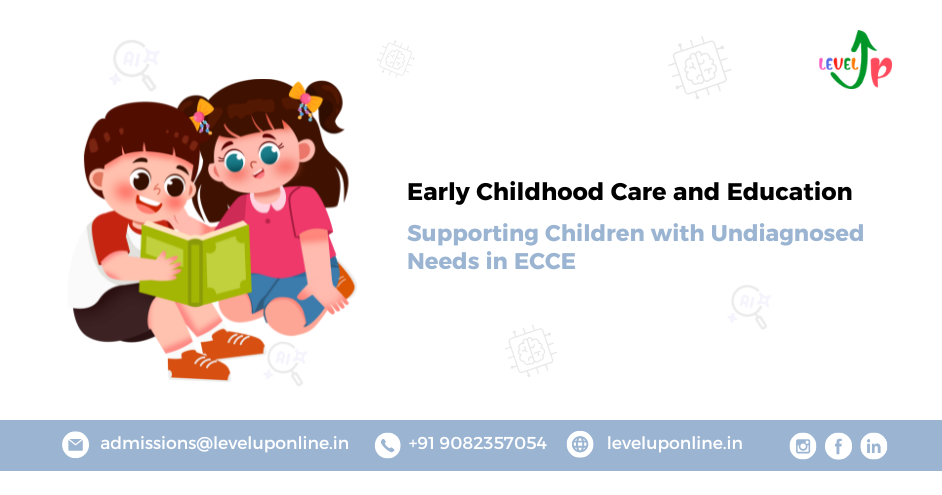 How to Support Children with Undiagnosed Needs in ECCE