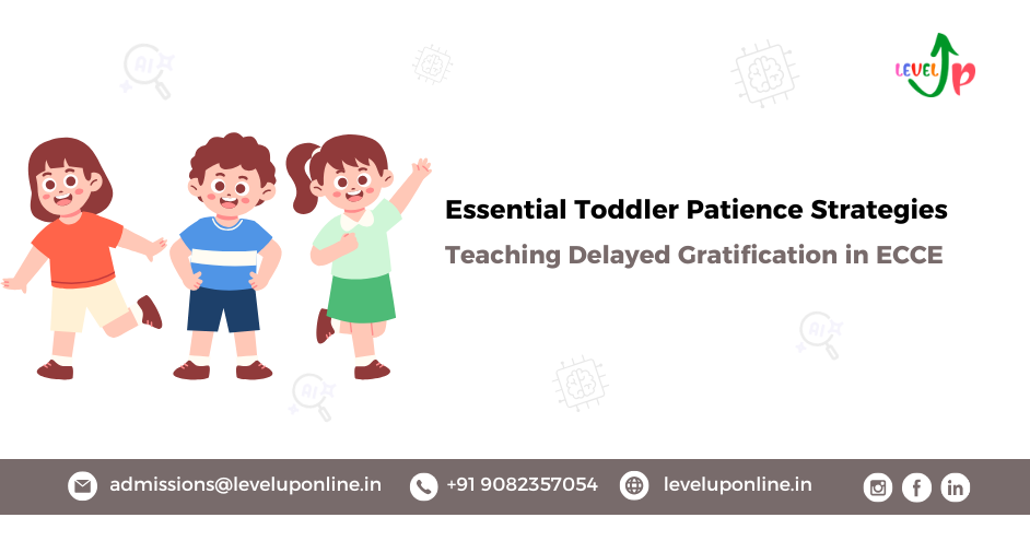 Teaching Toddlers How to Wait: The Value of Delayed Gratification